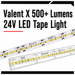 Valent X 500+ Lumens 24V LED Tape Light