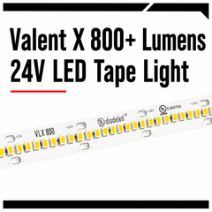 Valent X 800+ Lumens 24V LED Tape Light