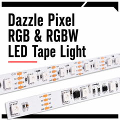 Dazzle Pixel RGB & RGBW LED Tape Light