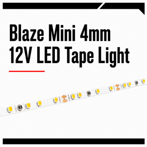 Blaze Mini 4mm 12V LED Tape Light