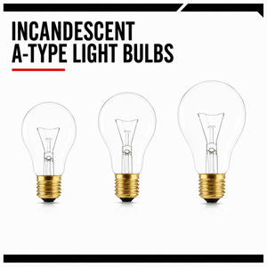 Incandscent A-Type Bulbs