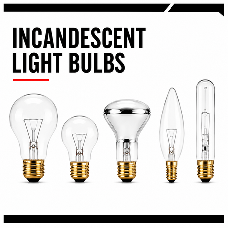 Incandescent Light Bulbs