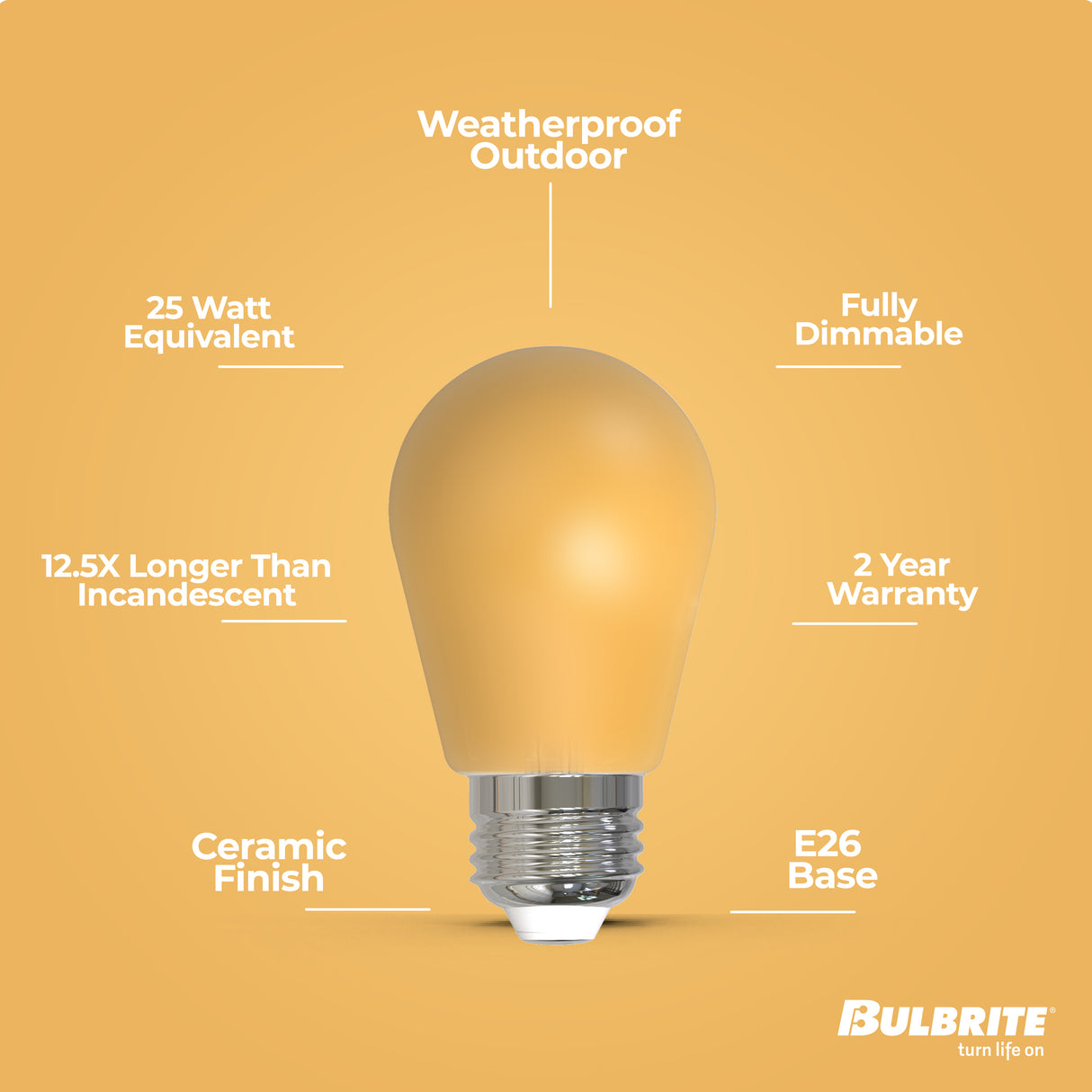 Bulbrite 862320 25-Watt Equivalent Ceramic Yellow Color S14 Weatherproof Outdoor E26 Medium Base 
LED Light Bulb