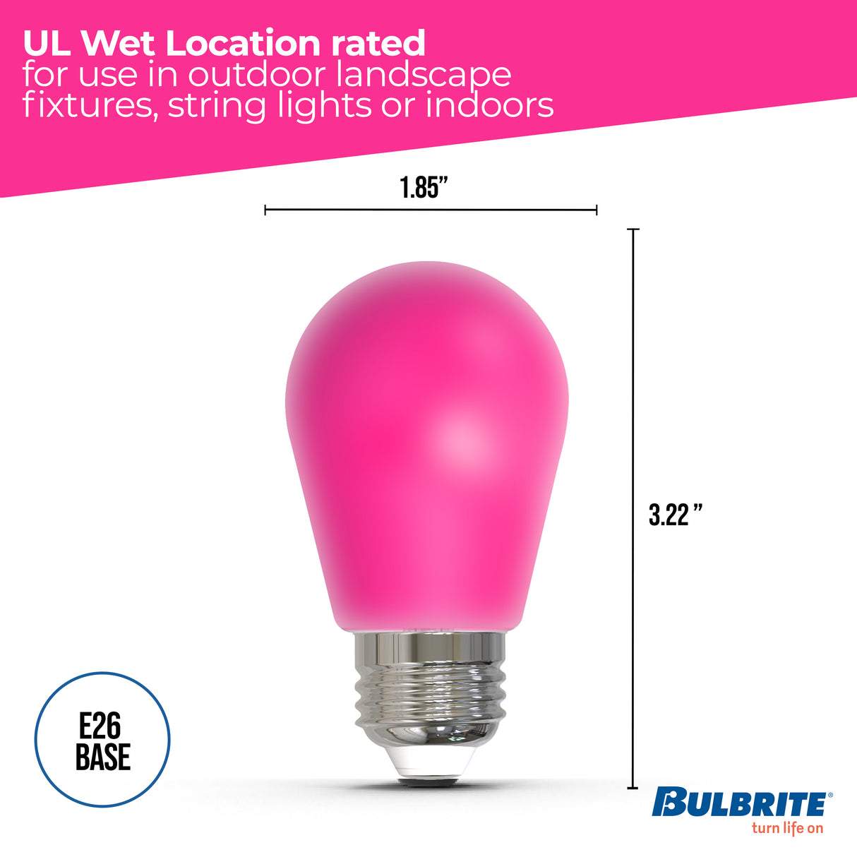 Bulbrite 862323 25-Watt Equivalent Ceramic Pink Color S14 Weatherproof Outdoor E26 Medium Base 
LED Light Bulb